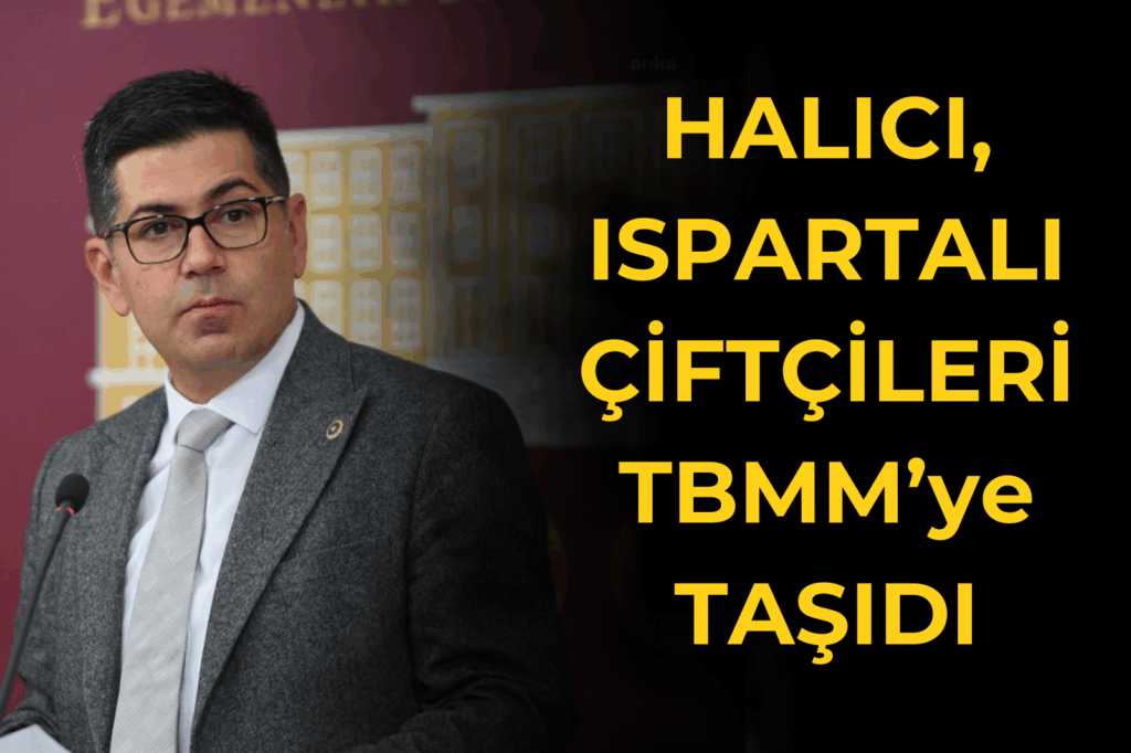 Yalım Halıcı, Ispartalı çiftçileri meclise taşıdı